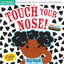 Indestructibles Book-Touch Your Nose! (High Color High Contrast)