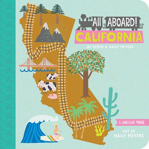 Gibbs Smith-All Aboard! California: A Landscape Primer