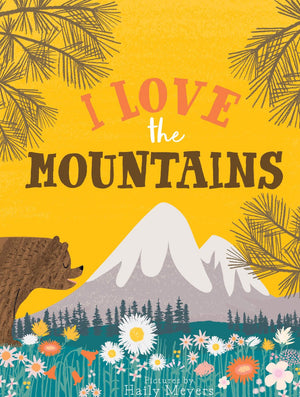 Gibbs Smith-I Love the Mountains, Board Book
