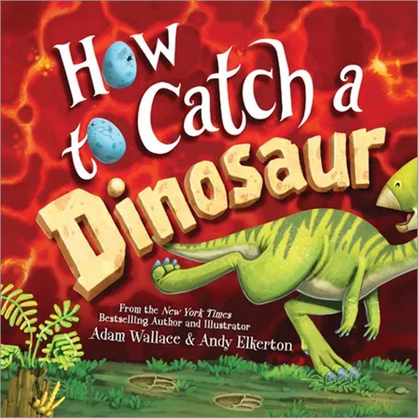 Sourcebooks - How to Catch a Dinosaur